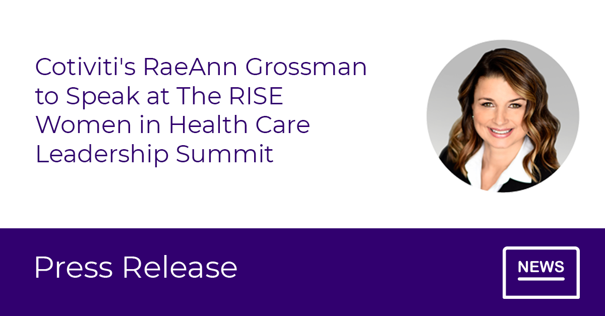 Cotiviti’s RaeAnn Grossman to Speak at The RISE Women in Health Care